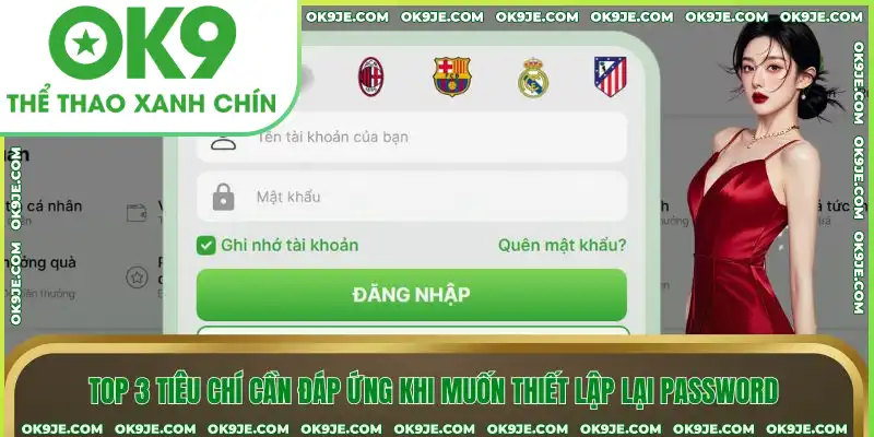 Top 3 tiêu chí cần đáp ứng khi muốn thiết lập lại password Top 3 tiêu chí cần đáp ứng khi muốn thiết lập lại password